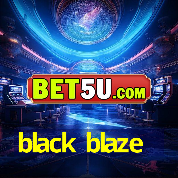 black blaze